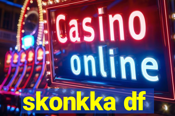 skonkka df